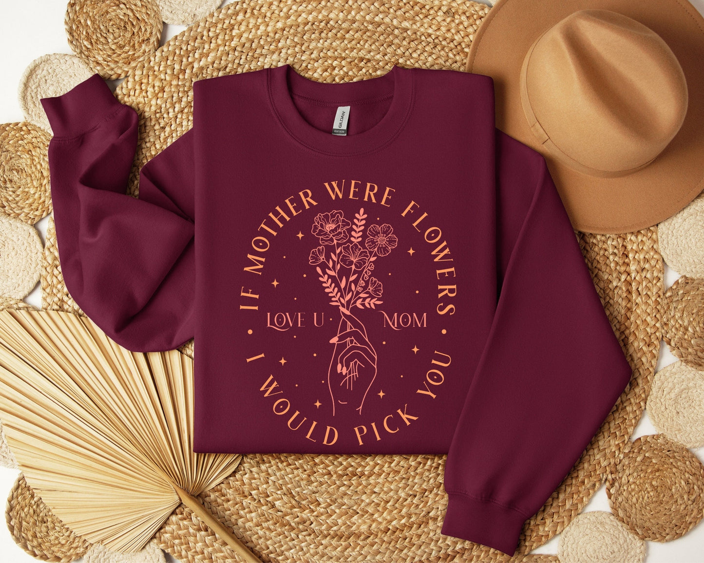 If Mother Were Flowers Sweatshirt