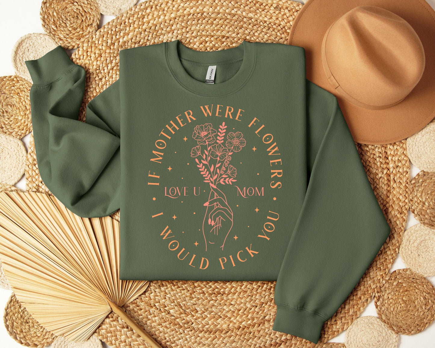 If Mother Were Flowers Sweatshirt