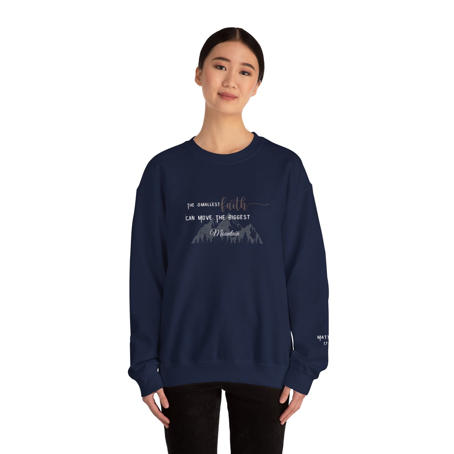 Faith Moves Mountains Sweatshirt -Christian Scripture