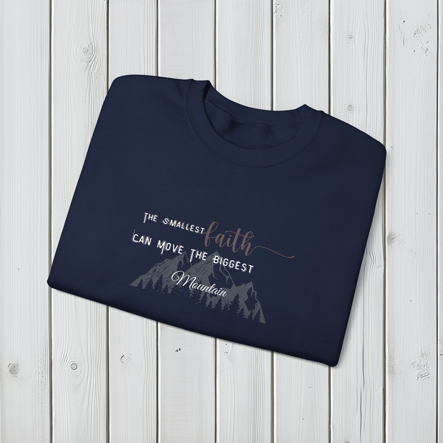 Faith Moves Mountains Sweatshirt -Christian Scripture
