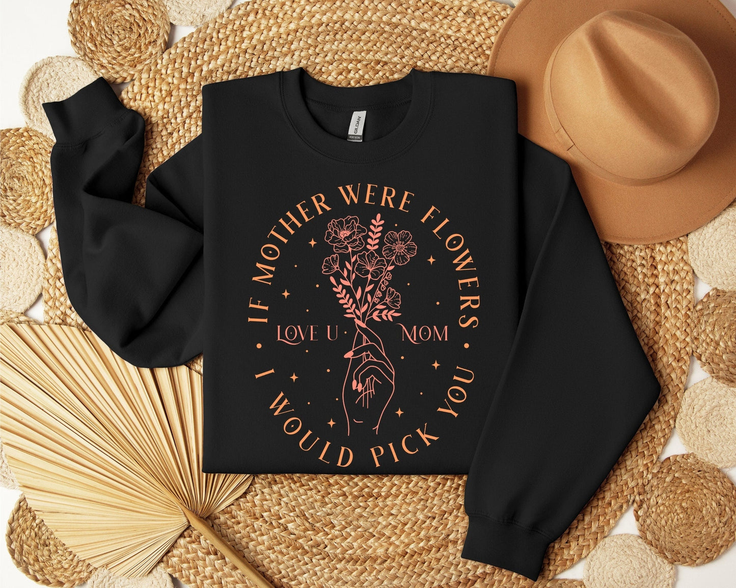 If Mother Were Flowers Sweatshirt